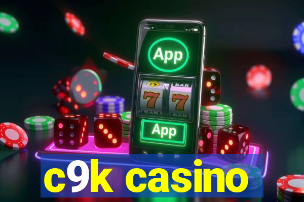 c9k casino